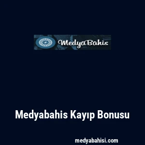 Medyabahis Kayıp Bonusu