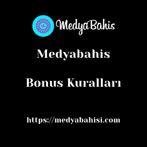 Medyabahis Bonus Kuralları