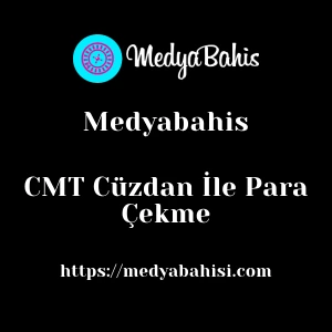 Medyabahis CMT Cüzdan İle Para Çekme