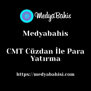 Medyabahis CMT Cüzdan İle Para Yatırma