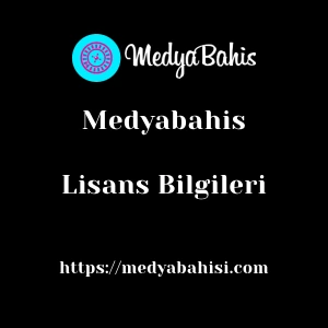 Medyabahis Lisans Bilgileri