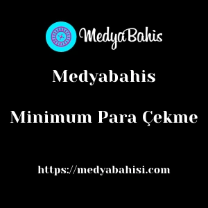 Medyabahis Minimum Para Çekme
