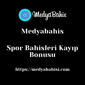 Medyabahis Spor Bahisleri Kayıp Bonusu