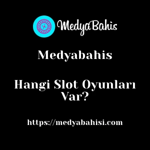 Medyabahis'da Hangi Slot Oyunları Var?